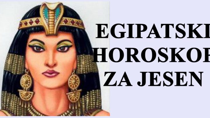 Egipatski horoskop za jesen za sve znakove.