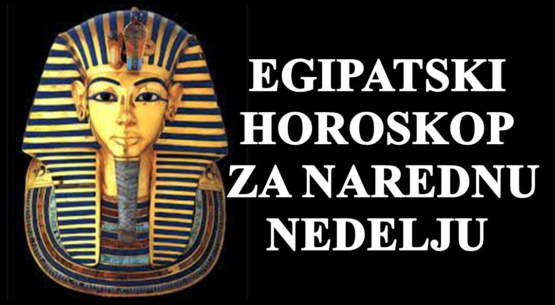 EGIPATSKI HOROSKOP ZA NAREDNU NEDELJU: Ovan će uživati!