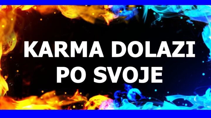 Karma dolazi po svoje i evo sta donosi tvom znaku zodijaka!